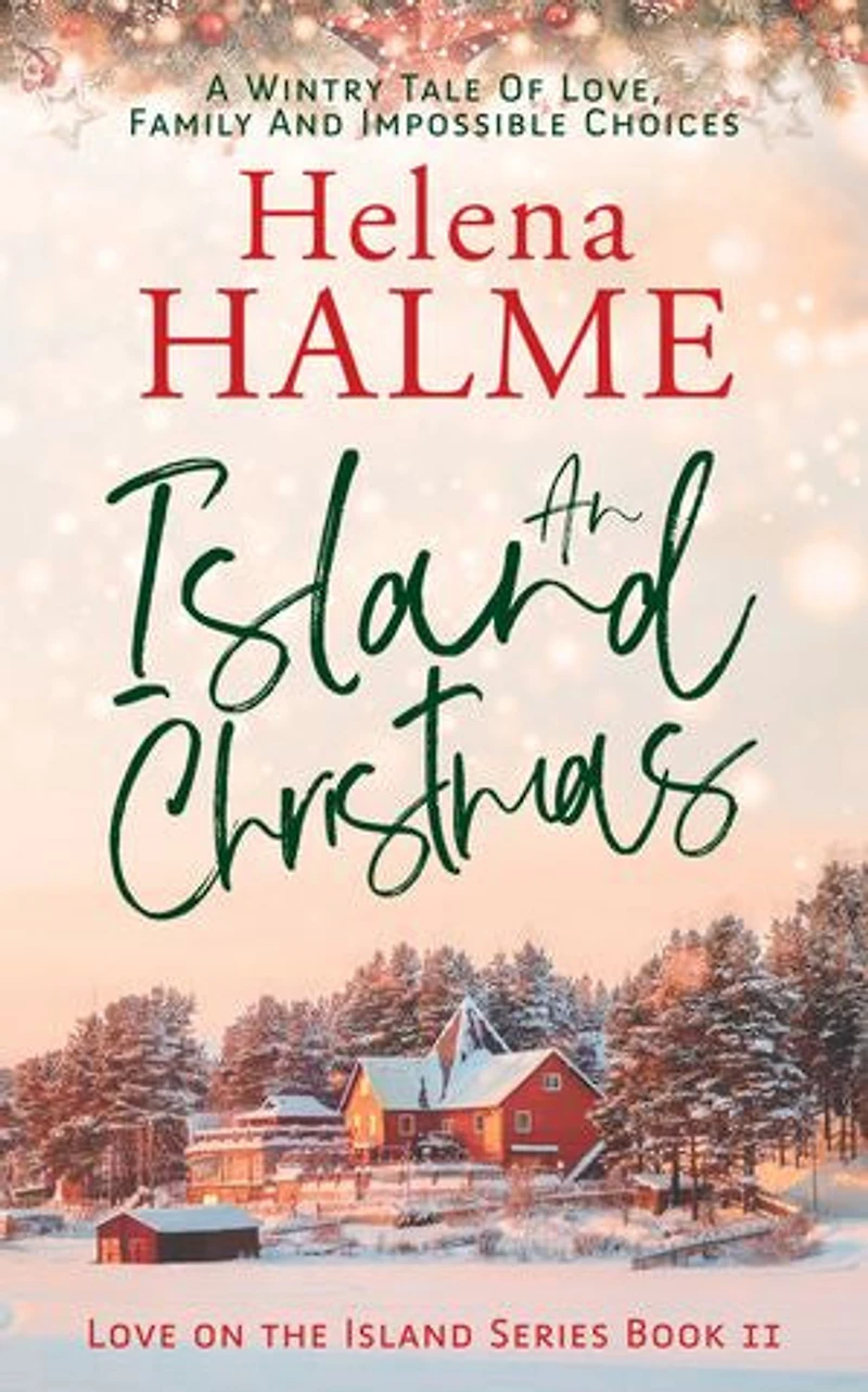 An Island Christmas: A Wintry Tale Of Love, Family And Impossible Choices