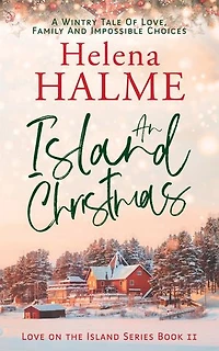 An Island Christmas: A Wintry Tale Of Love, Family And Impossible Choices