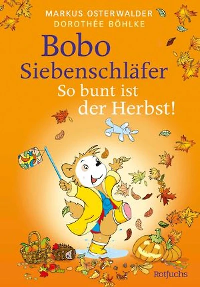 Bobo Siebenschläfer: So bunt ist der Herbst: Herbstgeschichten und Naturabenteuer für Kinder ab 3 Jahren