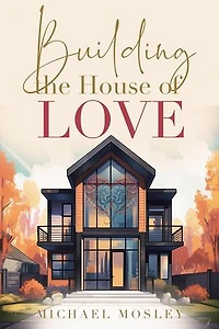 Building the House of Love