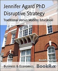Disruptive Strategy: Traditional Versus Modern Education