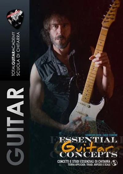 Essential Guitar Concepts: Concetti e Studi essenziali di Chitarra. Teoria Applicata: Triadi, Arpeggi e Scale