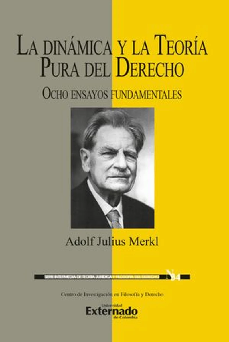 La dinámica y la teoría pura del derecho: Ocho ensayos fundamentales