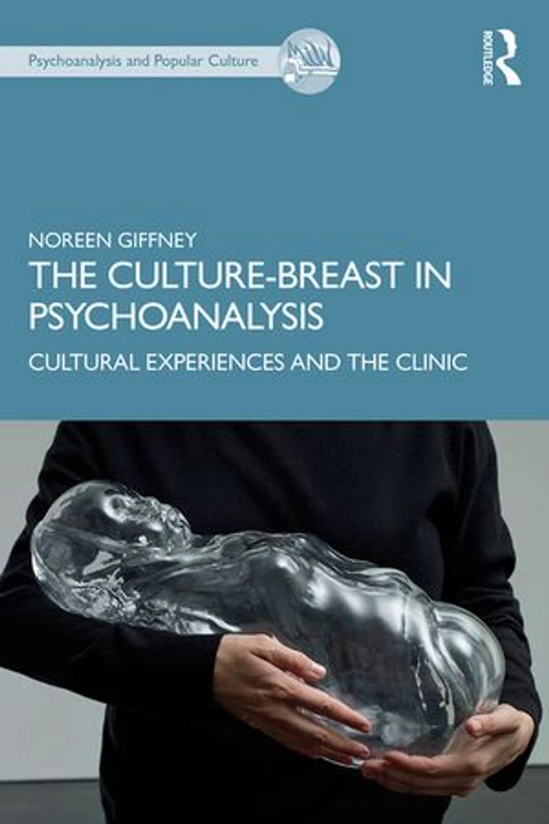 the Culture-Breast Psychoanalysis: Cultural Experiences and Clinic