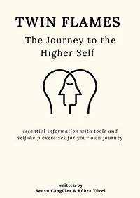 Twin Flames: The Journey of the Higher Self