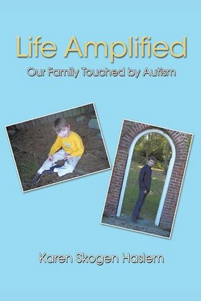 Life Amplified: Our Family Touched by Autism