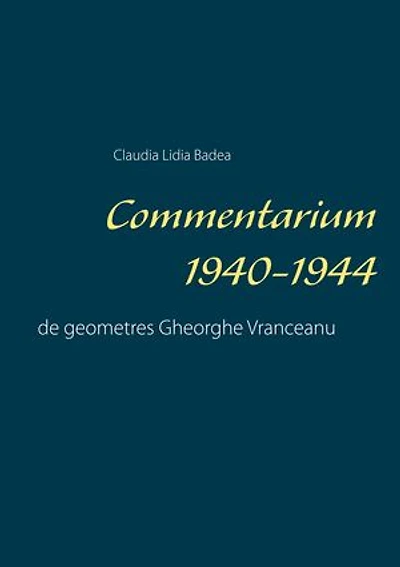 Commentarium 1940-1944: de geometres Gheorghe Vranceanu