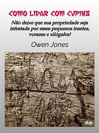 Como Lidar Com Cupins: Não Deixe Sua Propriedade Ser Dominada Por Esses Pequenos E Vorazes Insetos Xilófagos!