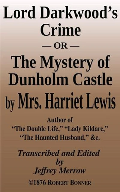 Lord Darkwood’s Crime: The Mystery of Dunholme Castle
