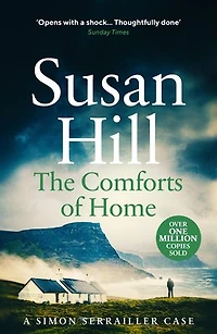 the Comforts of Home: Discover book 9 bestselling Simon Serrailler series