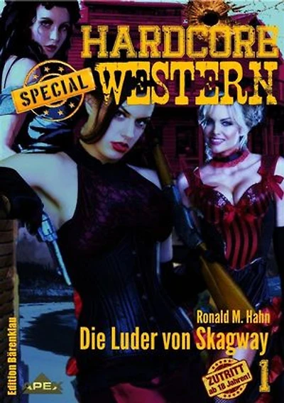 DIE LUDER VON SKAGWAY: Hardcore-Western SPECIAL, Band 1