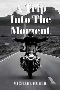 A Trip Into The Moment