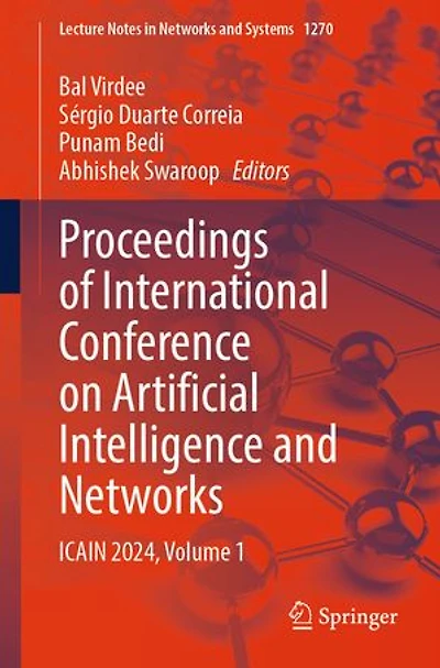 Proceedings of International Conference on Artificial Intelligence and Networks: ICAIN 2024, Volume 1