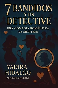 7 Bandidos y Un Detective: Spanish Edition