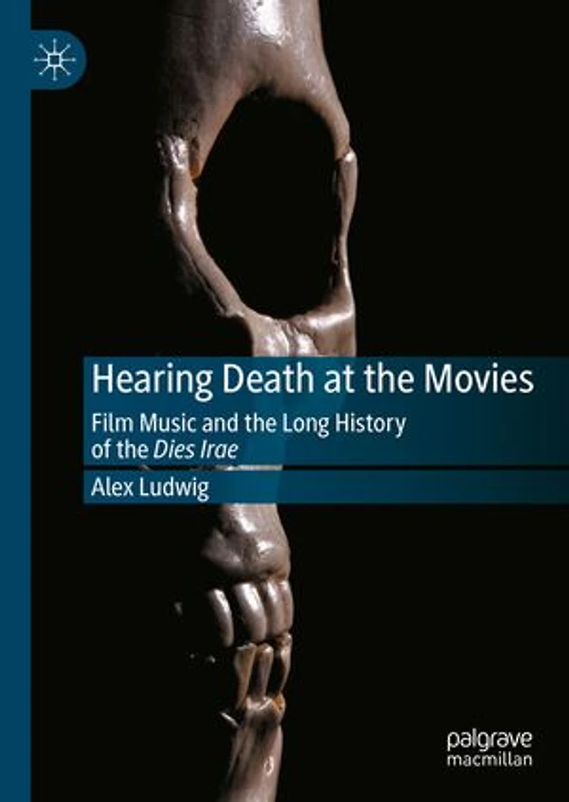 Hearing Death at the Movies: Film Music and Long History of Dies Irae