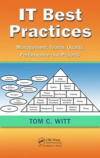 It Best Practices: Management, Teams, Quality, Performance, And Projects