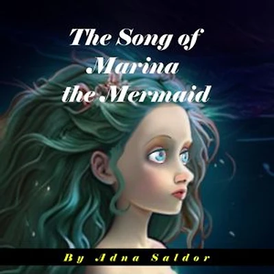The Song of Marina the Mermaid
