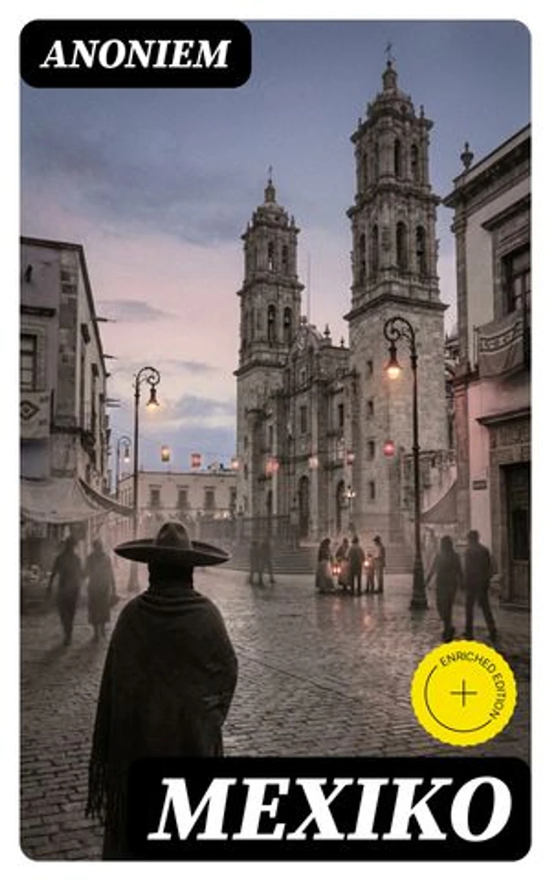 Mexiko: Verrijkte editie.