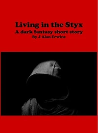 Living in the Styx