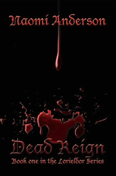 Dead Reign: Book One in the Lorieldor Series