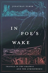 Poe's Wake: Travels the Graphic and Atmospheric