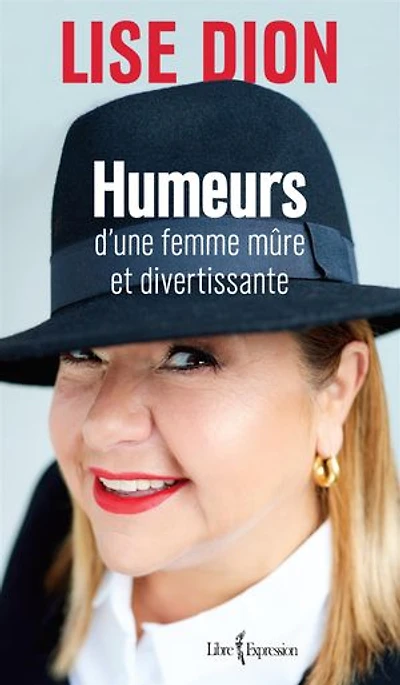 Humeurs d'une femme mûre et divertissante
