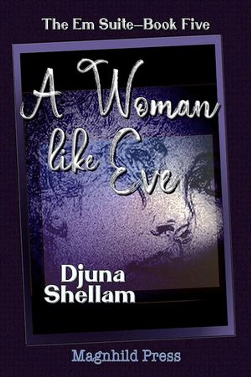 A Woman Like Eve: The Em Suite, #5