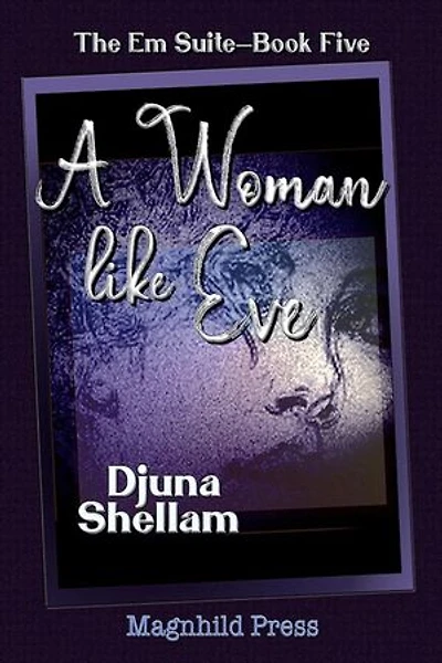 A Woman Like Eve: The Em Suite, #5