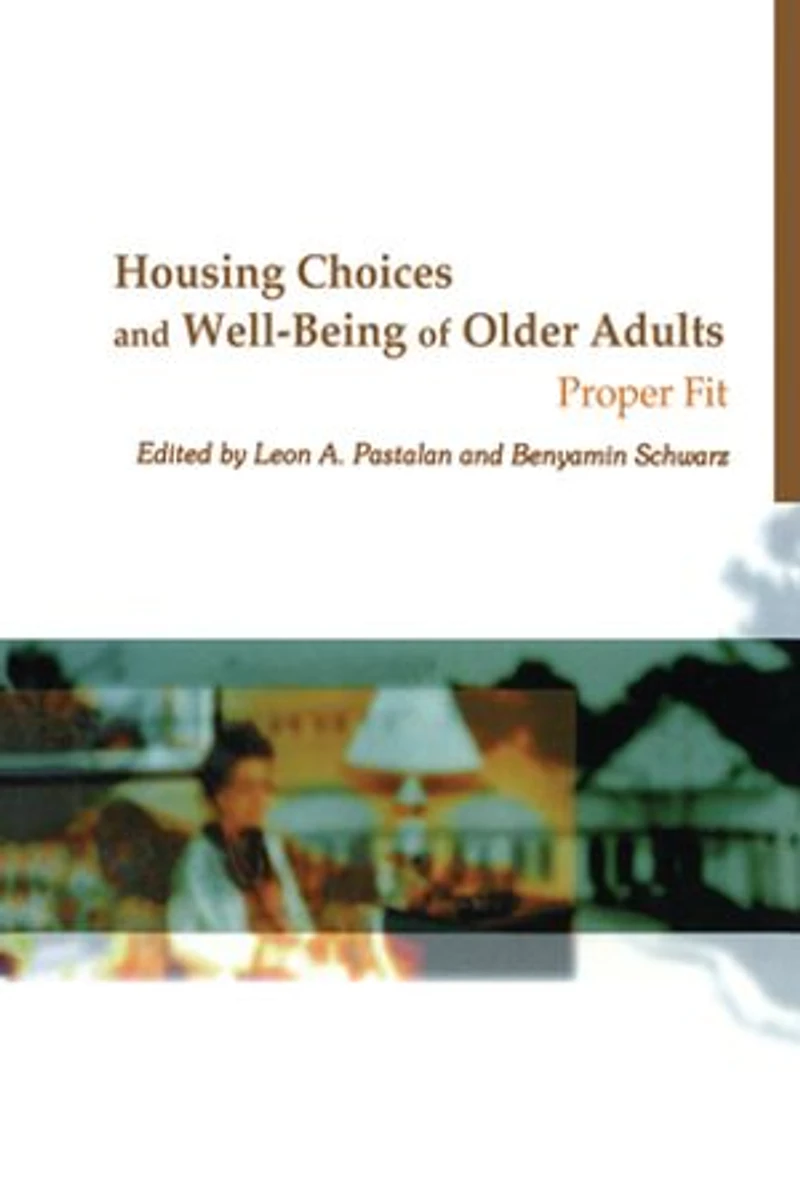 Housing Choices and Well-Being of Older Adults: Proper Fit