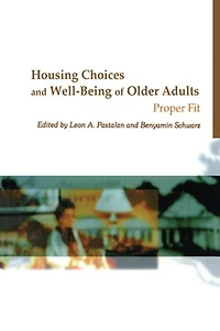 Housing Choices and Well-Being of Older Adults: Proper Fit