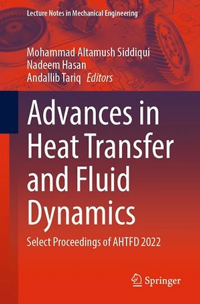 Advances Heat Transfer and Fluid Dynamics: Select Proceedings of AHTFD 2022