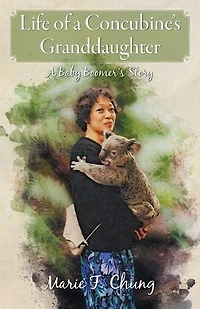 Life of A Concubine's Granddaughter: Baby Boomer's Story