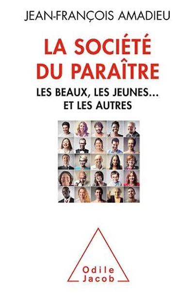 La société du paraître : les beaux, jeunes... et autres: autres