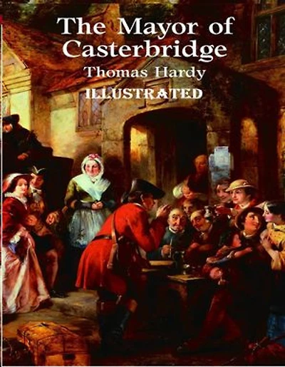 The Mayor of Casterbridge Illustrated