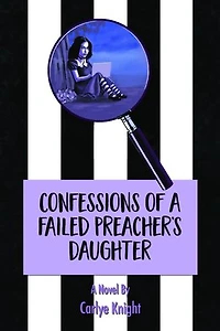 Confessions of a Failed Preacher's Daughter: A Novel