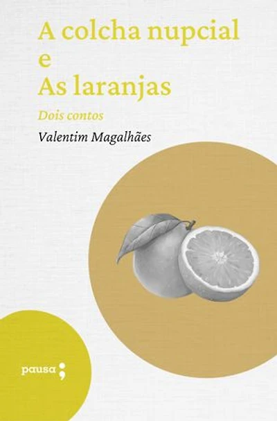 A colcha nupcial e As laranjas: Dois contos de Valentim Magalhães