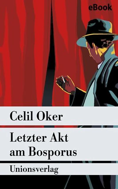 Letzter Akt am Bosporus: Ein Fall für Remzi Ünal. Kriminalroman. Ein Fall für Remzi Ünal (3)