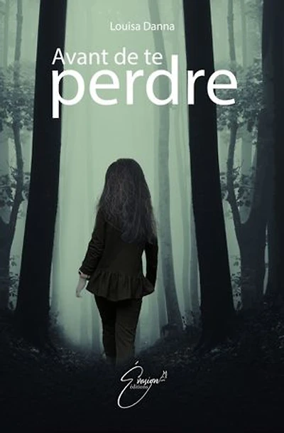 Avant de te perdre