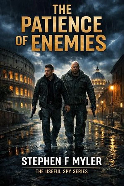 The Patience of Enemies: The Useful Spy, #6