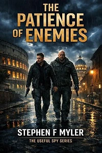 The Patience of Enemies: The Useful Spy, #6