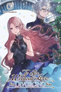 To Sir, Without Love: I'm Divorcing You I, Part 1 (light novel)