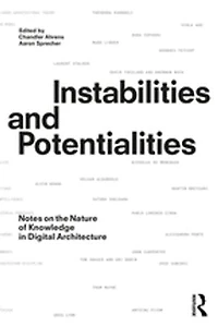 Instabilities and Potentialities: Notes on the Nature of Knowledge Digital Architecture