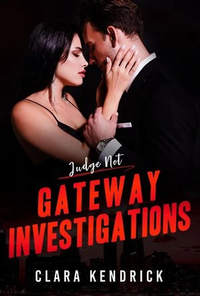 Judge Not: Gateway Investigations, #3