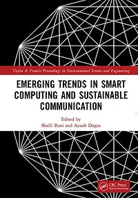 Emerging Trends Smart Computing and Sustainable Communication