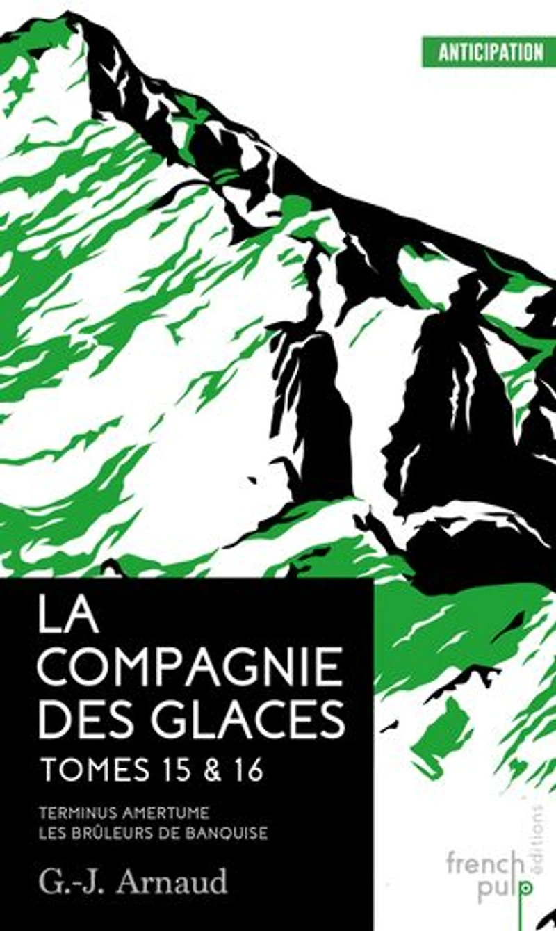 La Compagnie des Glaces - tomes 15-16