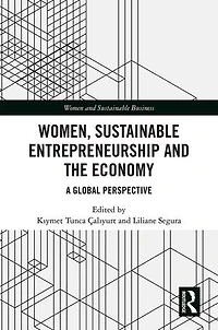Women, Sustainable Entrepreneurship And The Economy: A Global Perspective