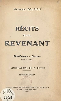 Récits d'un revenant : Mauthausen, Ebensee (1944-1945)