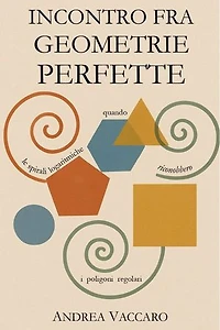 Incontro fra geometrie perfette