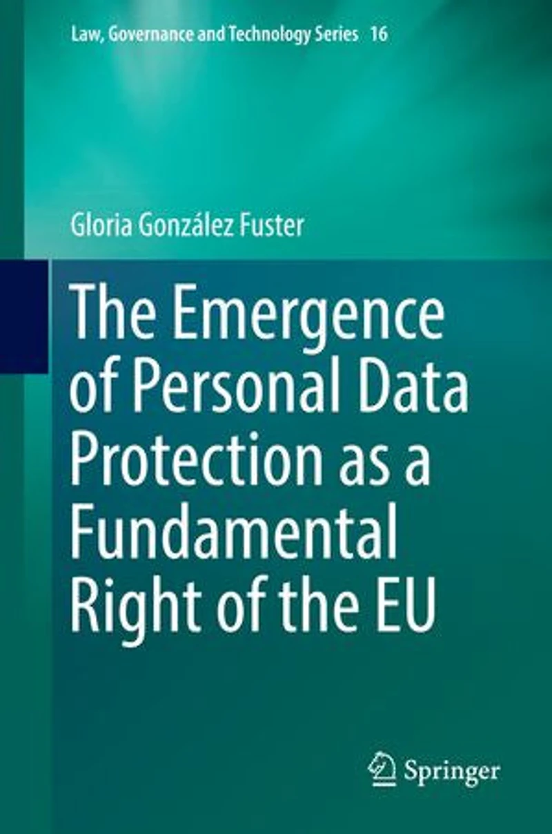 the Emergence of Personal Data Protection as a Fundamental Right EU