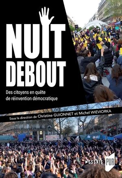 Nuit Debout: Des citoyens en quête de réinvention démocratique